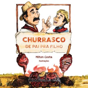 Churrasco de pai pra filho